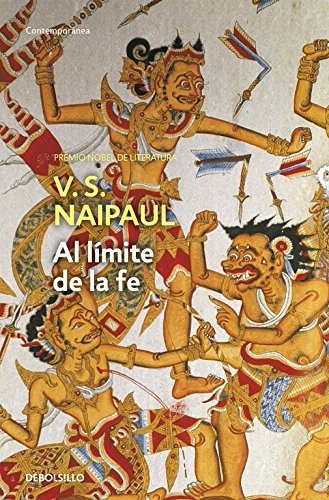 V. S. Naipaul Al Límite De La Fe Editorial Debolsillo 