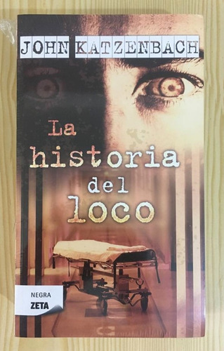 Libro La Historia Del Loco, De John Katzenbach