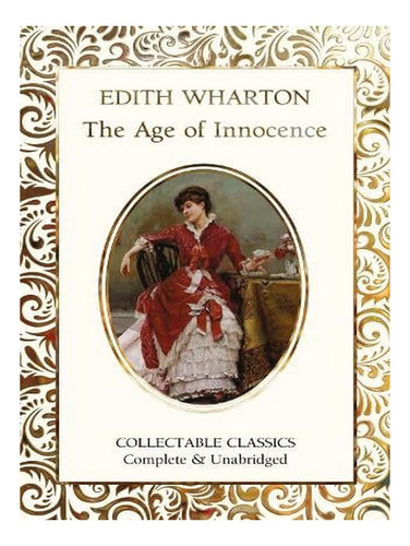 The Age Of Innocence - Flame Tree Collectable Classics. Ew03