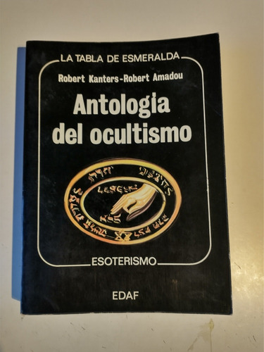 Antología Del Ocultismo Robert Kanters Robert Amadou