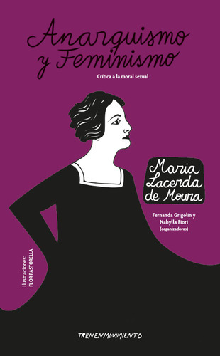 ANARQUISMO Y FEMINISMO - MARIA LACERDA DE MOURA, de MARIA LACERDA DE MOURA. Editorial TRAN EN MOVIMIENTO en español