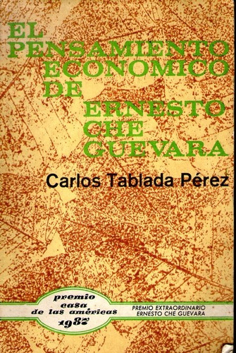 El Pensamiento Económico De Ernesto Che Guevara