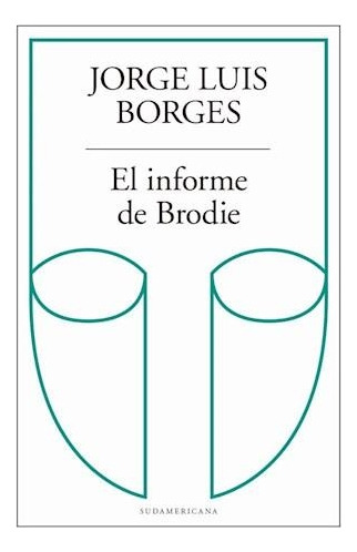 Libro Informe De Brodie, El - Borges, Jorge Luis
