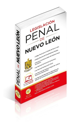 Legislación Penal De Nuevo León. Código Penal Y Leyes