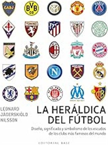 La Heráldica Del Fútbol: Diseño, Significado Y Simbolismo De