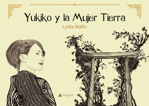 Yukiko y la Mujer Tierra, de Mallo  Lydia.. Grupo Editorial Círculo Rojo SL, tapa blanda en español