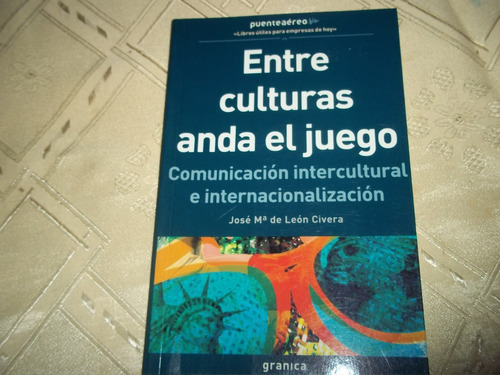 Entre Culturas Anda El Juego - Jose Maria De Leon Civera