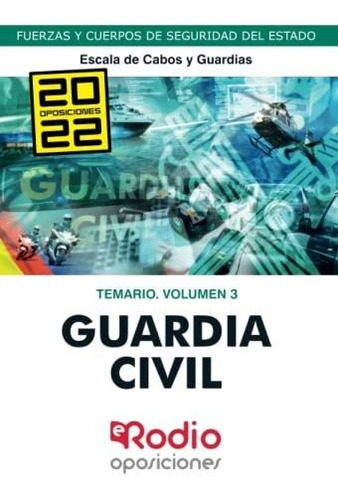 Guardia Civil. Escala De Cabos Y Guardias. Temario. Volumen 