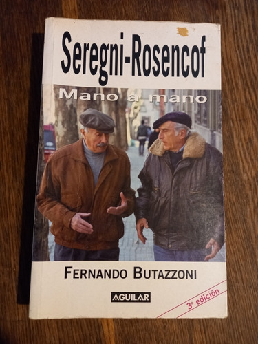 F. Butazzoni. Seregni - Rosencof. Mano A Mano