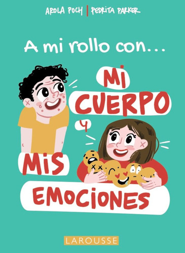 Libro A Mi Rollo Con Mi Cuerpo Y Mis Emociones - Parker, ...