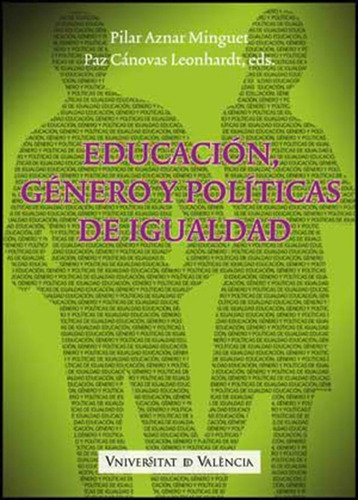Educación, Género Y Políticas De Igualdad, De Es Varios Y Pilar Aznar Minguet. Editorial Publicacions De La Universitat De València, Tapa Blanda En Español, 2008