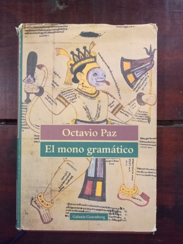 El Mono Gramático Octavio Paz Ed Galaxia Gutenberg Tapadura