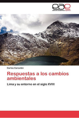 Libro: Respuestas A Cambios Ambientales: Lima Y Su Entorn