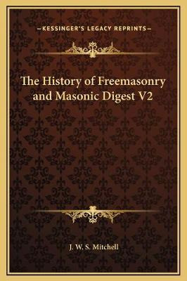 Libro The History Of Freemasonry And Masonic Digest V2 - ...