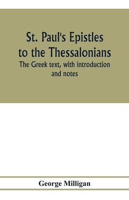 Libro St. Paul's Epistles To The Thessalonians. The Greek...