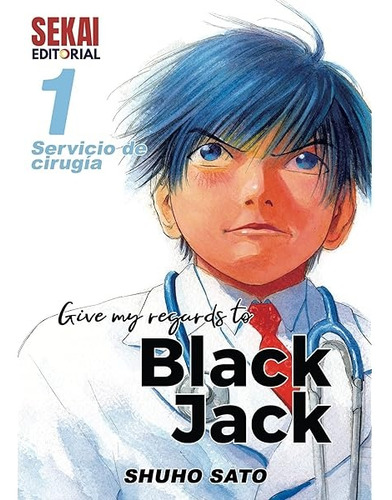 Give My Regards To Black Jack 01 - Shusho Sato