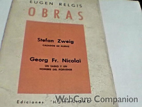 Eugen Relgis - Obras Stefan Zweig / Georg Fr. Nicolai (ad)