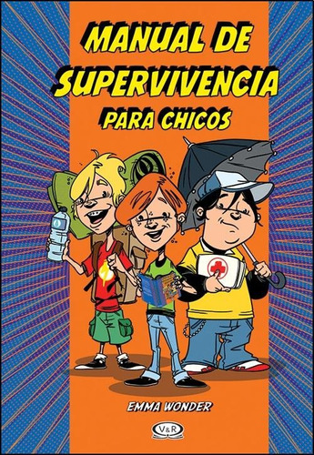 Manual De Supervivencia Para Chicos - Emma Wonder