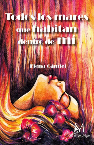 Todos Los Mares Que Habitan Dentro De Mãâ, De Cándel, Elena. Con M De Mujer Editorial Sl, Tapa Blanda En Español