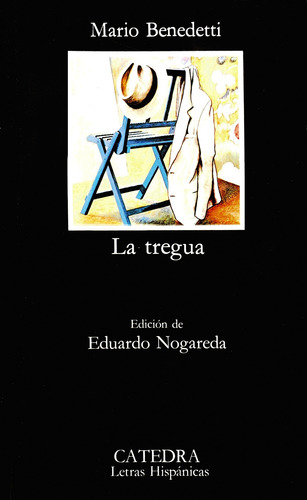 La tregua, de Benedetti, Mario. Serie Letras Hispánicas Editorial Cátedra, tapa blanda en español, 2004