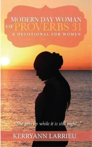 Modern Day Woman Of Proverbs 31, De Kerryann Larrieu. Editorial November Media Publishing Consulting Firm, Tapa Blanda En Inglés
