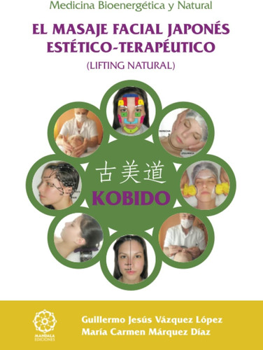 Libro: Kobido El Masaje Facial Japonés Etético-terapéutico (