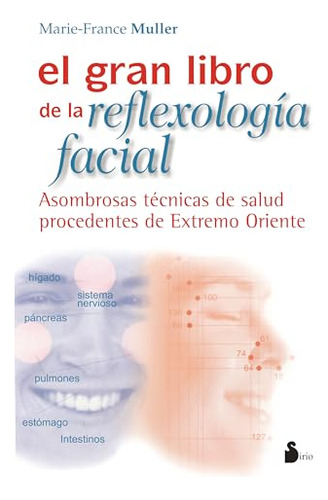 Gran Libro De La Reflexologia Facial El - Muller Marie-franc