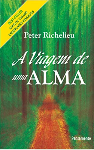 A Viagem De Uma Alma De Peter Richelieu; Nair Lacerda Pela Pensamento (2011)