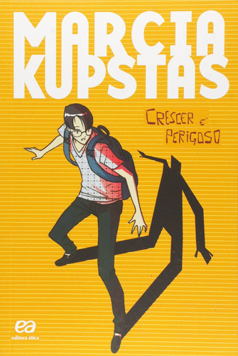 Crescer é perigoso, de Kupstas, Marcia. Série Marcia Kupstas Editora Somos Sistema de Ensino, capa mole em português, 2015