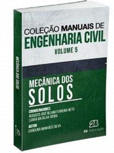 Mecânica Dos Solos - Coleção Manuais De Engenharia Civil V5