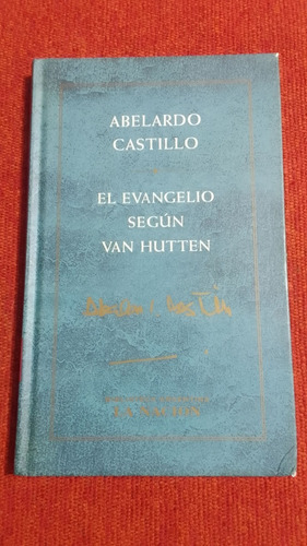 El Evangelio Según Van Hutten - Abelardo Castillo