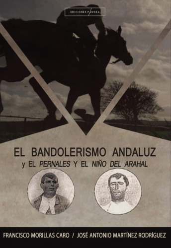 Libro: El Bandolerismo Andaluz Y Pernales Y Niño Del Ar