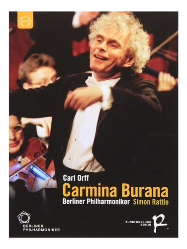 Carl Orff Carmina Burana Berliner Philharmoniker Simon Rattl
