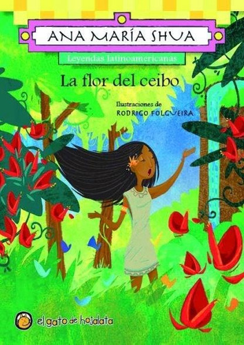 Flor Del Ceibo, La, De Shua, Ana María. Editorial El Gato De Hojalata, Tapa Blanda En Español