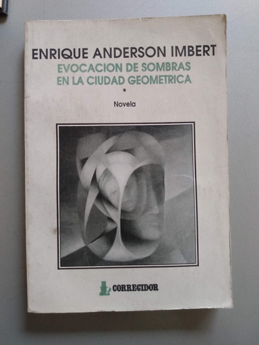 Evocación De Sombras En La Ciudad Geométrica Anderson Imbert