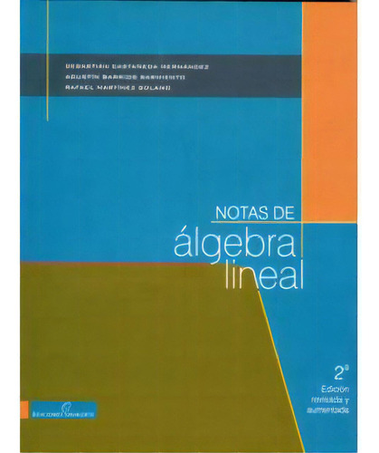 Notas De Álgebra Lineal: Notas De Álgebra Lineal, De Sebastián Castañeda Hernández. Serie 9588133898, Vol. 1. Editorial U. Del Norte Editorial, Tapa Blanda, Edición 2004 En Español, 2004