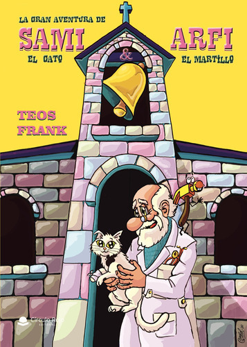 La Gran Aventura De Sami Y Arfi El Gato Y El Martillo, De Frank  Teos.. Grupo Editorial Círculo Rojo Sl, Tapa Blanda En Español