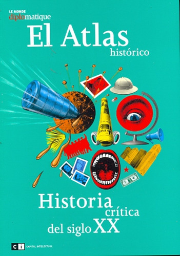 Atlas Historico, El - Monde Diplomatique Le