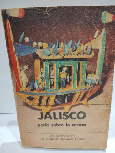 Jalisco. Perla Sobre La Arena.varios Autores