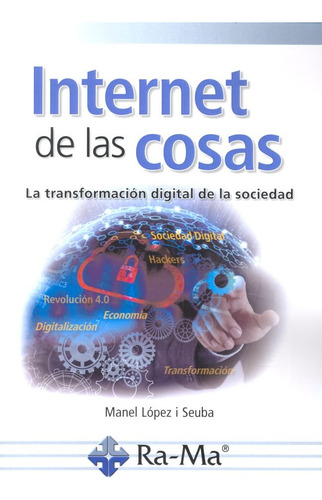 Internet De Las Cosas La Transformacion Digital De La Soci -