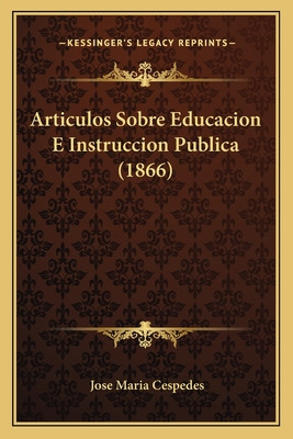 Libro Articulos Sobre Educacion E Instruccion Publica (18...