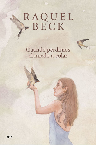Libro Cuando Perdimos El Miedo A Volar - Raquel Beck