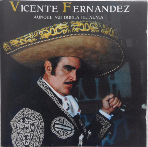 Vicente Fernández Aunque Me Duela El Alma Cd