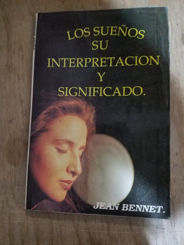 Los Sueños Su Interpretación Y Significado- Jean Bennet