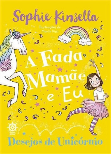 Desejos De Unicornio - 1ªed.(2023), De Sophie Kinsella., Vol. 3. Editora Galera Junior, Capa Mole, Edição 1 Em Português, 2023