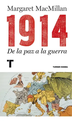 1914 De La Paz A La Guerra - Margaret Macmillan