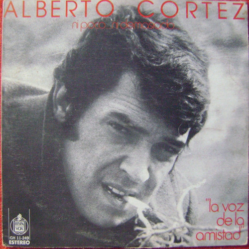 Alberto Cortez - Ni Poco Ni Demasiado - 1973 - Vinyl Lp
