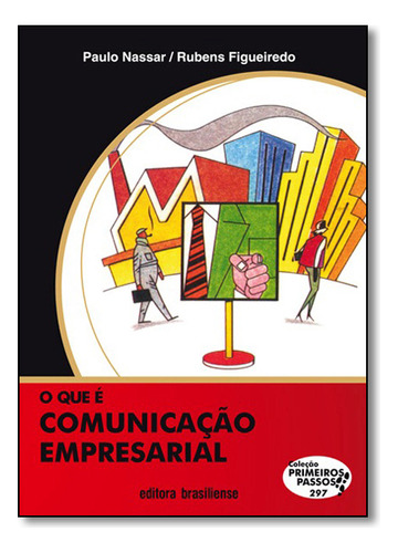 Livro O Que E Comunicacao Empresarial, De Nassar. Editora Brasiliense, Capa Mole, Edição 1 Em Português, 1995