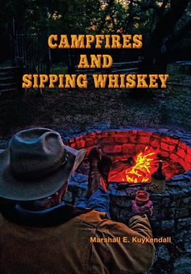 Libro Campfires And Sipping Whiskey: Down The Dusty Road ...