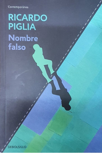 Nombre Falso - Ricardo Piglia Debolsillo